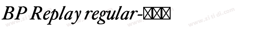 BP Replay regular字体转换